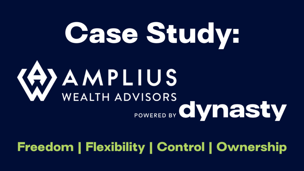 Amplius Wealth Advisors Powered by Dynasty Case Study