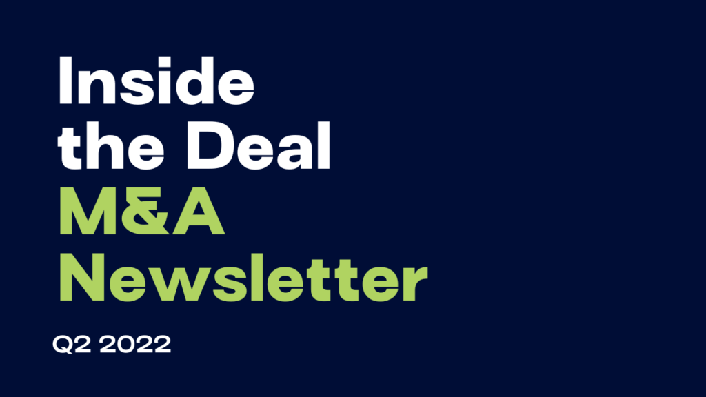 Inside the Deal M&A Newsletter Q2 2022